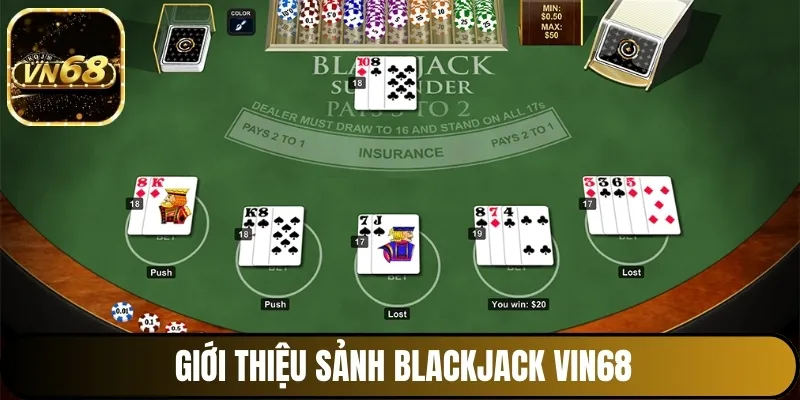 Tìm hiểu về blackjack VIN68